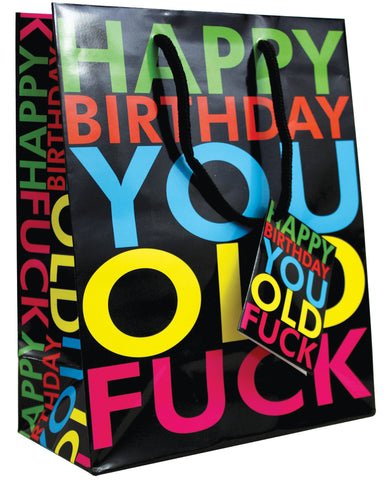Happy Birthday You Old Fuck Gift Bag