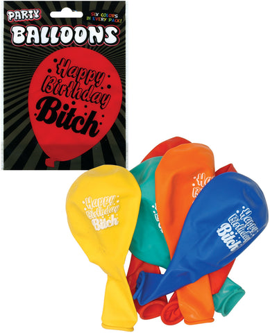 Happy Birthday Bitch Party Balloons - Asst. Colors Pack of 6