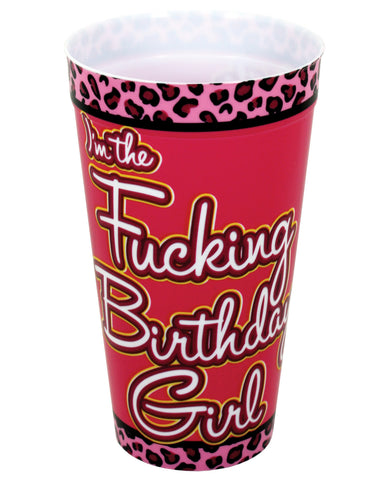I'm the Fucking Birthday Girl Drinking Cup